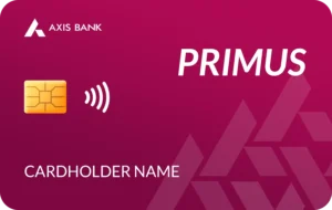 Axis Bank Primus Credit Card